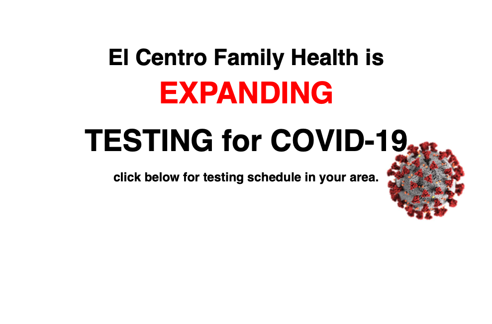 El Centro Family Health is testing for covid-19 click below for testing schedule in your area